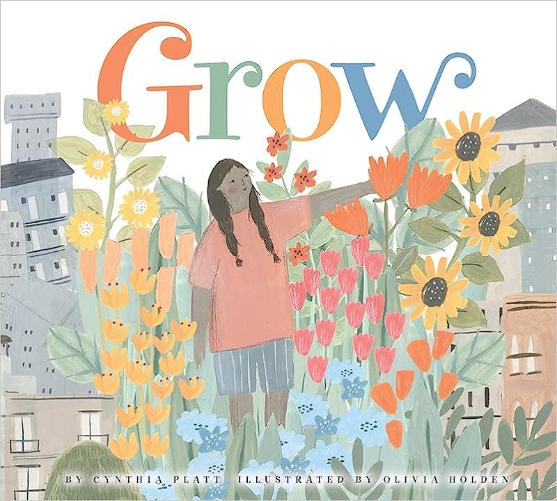 Grow by Cynthia Platt
